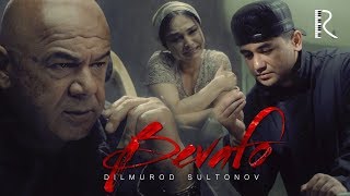 Dilmurod Sultonov - Bevafo