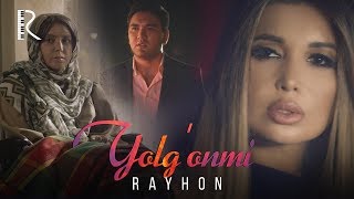 Rayhon - Yolg'onmi