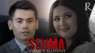 Surajbek Allayarov - Sevma