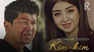 Matnazar Ozodov - Kim-kim