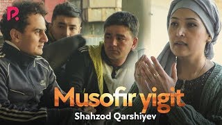 Shahzod Qarshiyev - Musofir yigit