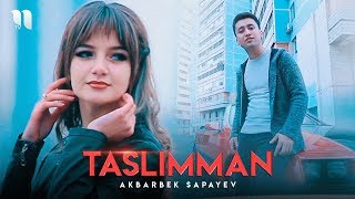 Akbarbek Sapayev - Taslimman