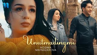 Nozima Matnazarova - Unutmadingmi