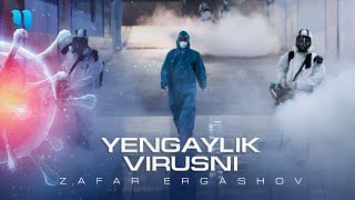 Zafar Ergashov - Yengamiz virusni