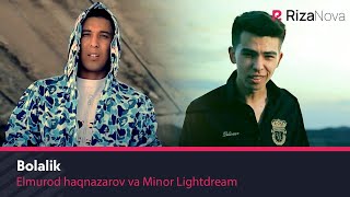 Elmurod haqnazarov va Minor Lightdream - Bolalik