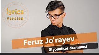 Feruz Jo'rayev - Xiyonatkor drammasi