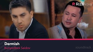 Bunyodbek Saidov - Dermish