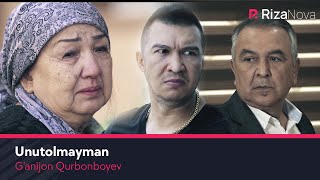 G'anijon Qurbonboyev - Unutolmayman