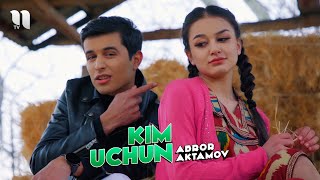 Abror Aktamov - Kim Uchun