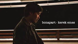 Bonapart - Керек емес