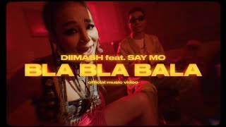 Diimash feat. Say Mo - BLA BLA BALA