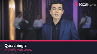 Ibrohim Mahkamov - Qarashingiz