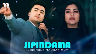 Erkinbek Madraximov - Jipirdama