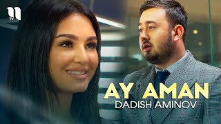Dadish Aminov - Ay aman