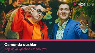 Bojalar va Qilichbek Madaliyev - Osmonda qushlar