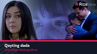 Ozodbek Abduqodirov - Qayting dada