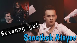 Sanatbek Atayev - Getsang get