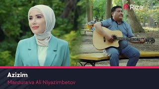 Manzura va Ali Niyazimbetov - Azizim