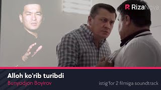 Bunyodjon Boyirov - Alloh ko'rib turibdi