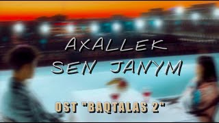 Axallek - Сен жаным